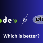 Node.js vs PHP: Choosing the Best Backend for Your Project in 2025