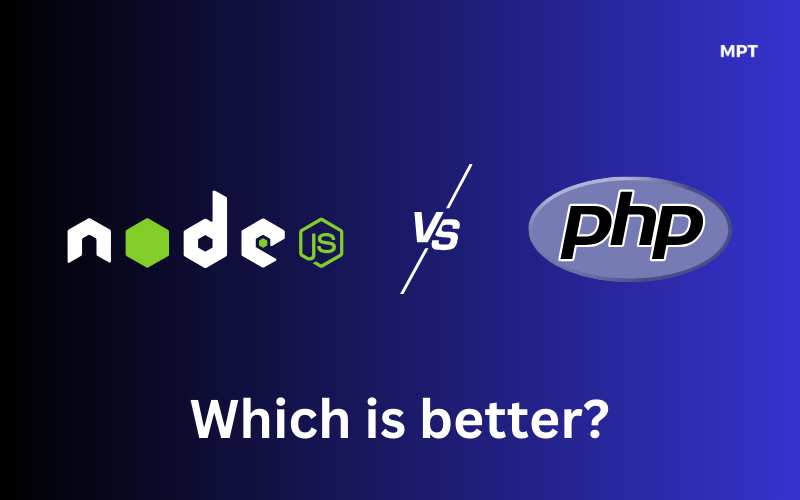 Node.js vs PHP: Choosing the Best Backend for Your Project in 2025